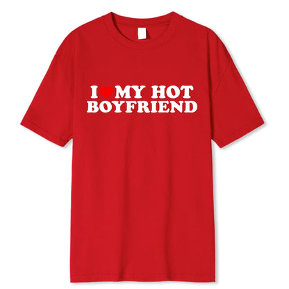 Vintage Funny I Love My Hot Girlfriend Boyfriend T-Shirt Couple Graphic T Shirt Men Boyfriends Cotton Casual Sport Streetwear