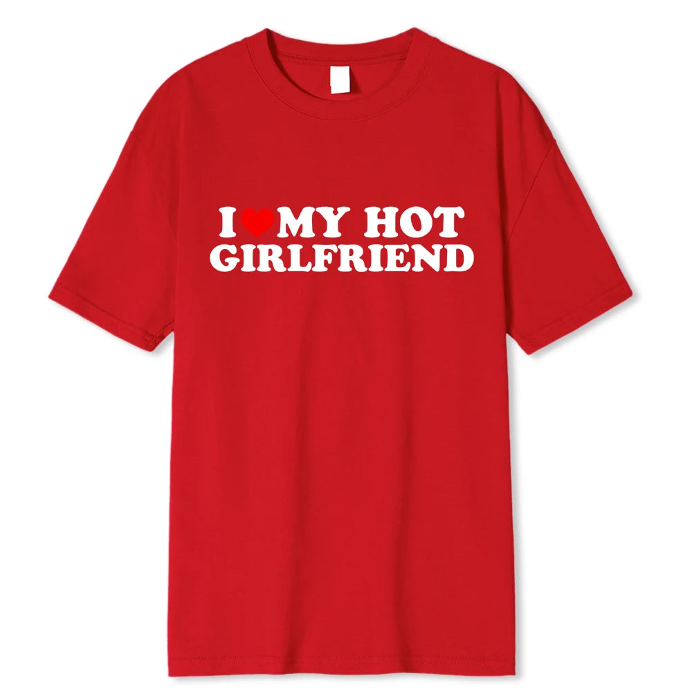 Vintage Funny I Love My Hot Girlfriend Boyfriend T-Shirt Couple Graphic T Shirt Men Boyfriends Cotton Casual Sport Streetwear