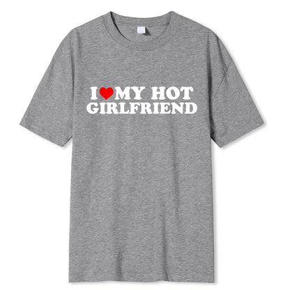 Vintage Funny I Love My Hot Girlfriend Boyfriend T-Shirt Couple Graphic T Shirt Men Boyfriends Cotton Casual Sport Streetwear