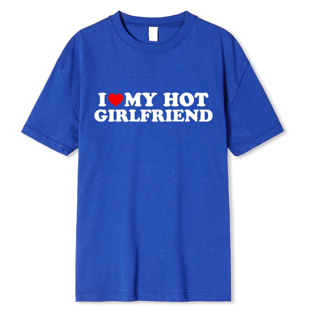 Vintage Funny I Love My Hot Girlfriend Boyfriend T-Shirt Couple Graphic T Shirt Men Boyfriends Cotton Casual Sport Streetwear