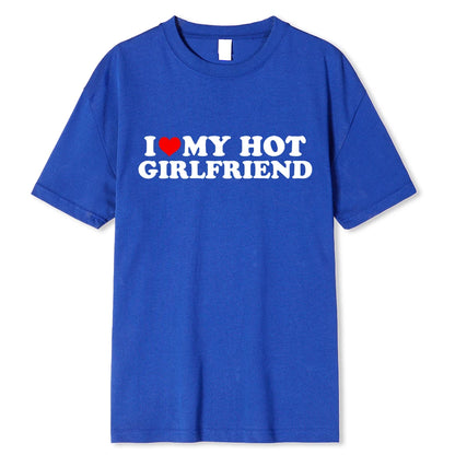 Vintage Funny I Love My Hot Girlfriend Boyfriend T-Shirt Couple Graphic T Shirt Men Boyfriends Cotton Casual Sport Streetwear