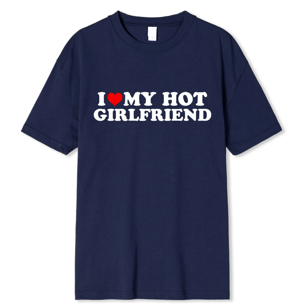 Vintage Funny I Love My Hot Girlfriend Boyfriend T-Shirt Couple Graphic T Shirt Men Boyfriends Cotton Casual Sport Streetwear