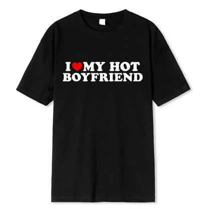 Vintage Funny I Love My Hot Girlfriend Boyfriend T-Shirt Couple Graphic T Shirt Men Boyfriends Cotton Casual Sport Streetwear