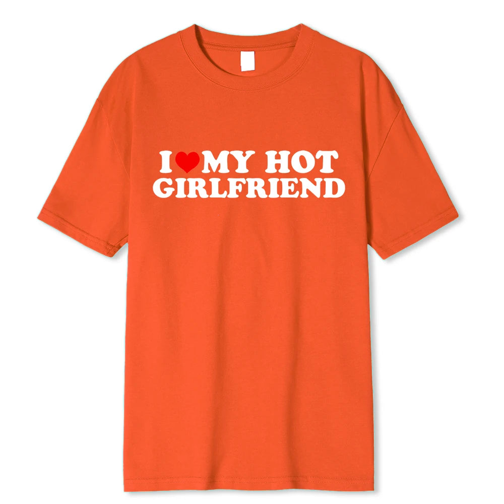 Vintage Funny I Love My Hot Girlfriend Boyfriend T-Shirt Couple Graphic T Shirt Men Boyfriends Cotton Casual Sport Streetwear