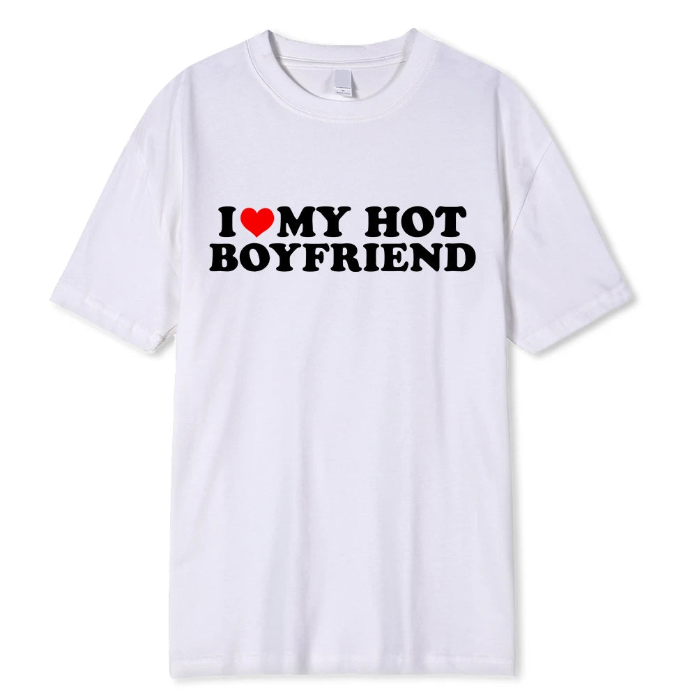 Vintage Funny I Love My Hot Girlfriend Boyfriend T-Shirt Couple Graphic T Shirt Men Boyfriends Cotton Casual Sport Streetwear